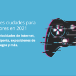 Las mejores ciudades para Gamers en 2024